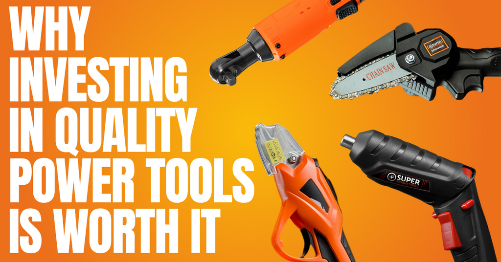 Why Investing in Quality Power Tools is Worth It for Home DIY Projects