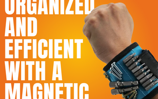 How to Stay Organized and Efficient with a Magnetic Wristband